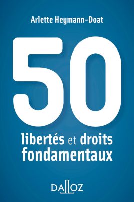 50 libertés et droits fondamentaux, Arlette Heymann-doat, Dalloz