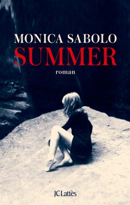 Summer, Monica Sabolo, éditions Jean-Claude Lattès