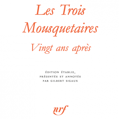 Les Trois Mousquetaires – Vingt ans après, Alexandre Dumas