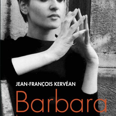 BARBARA, LA VRAIE VIE, J.-F. KERVÉAN