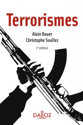 Terrorismes, C. Soulle, A. Bauer, Dalloz