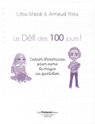 defit-100-jours-lilou-mace-arnaud-riou-guy-tredaniel-editeur